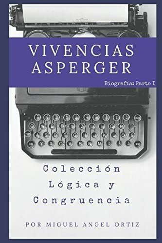 Libro: Vivencias Asperger: Colección Lógica Y Congruencia (s