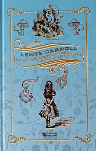 Colección Alicia En El País De Las Maravillas - Lewis Carrol