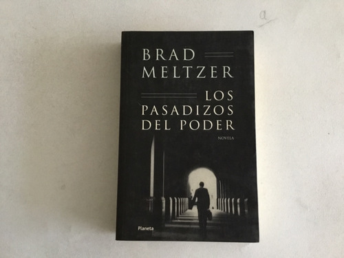 Brad Meltzer - Los Pasadizos Del Poder