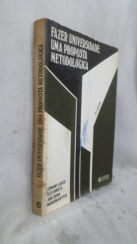 Livro Fazer Universidade: Uma Proposta Metodológica - Cipriano Luckesi ; Elói Barreto E Outros - Editora Cortez (Usado)