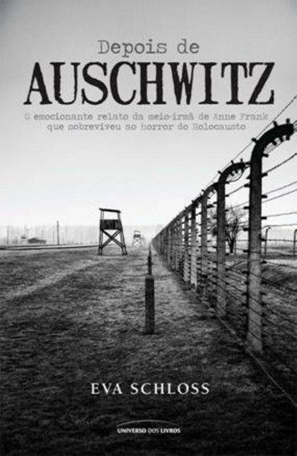 Depois de Auschwitz, de Schloss, Eva. Universo dos Livros Editora LTDA, capa mole em português, 2013
