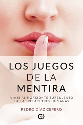 Libro Los Juegos De La Mentirade Pedro Díaz Cepero