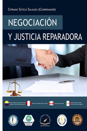 Negociación Y Justicia Reparadora, De Cipriano Sotelo Salgado., Vol. 1. Editorial Flores Editor Y Distribuidor, Tapa Blanda En Español, 2018