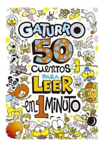 Libro Gaturro: 50 Cuentos Para Leer En 1 Minuto -  Nik