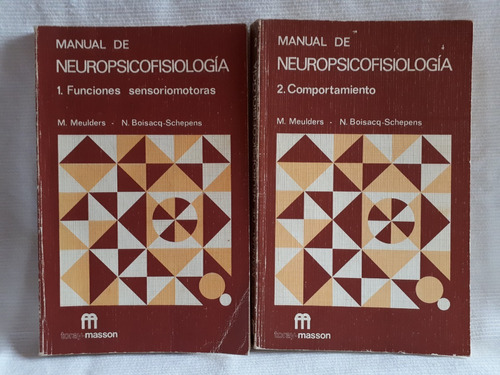 Manual De Neuropsicofisiología 2 Tomos Meudelrs Toray Masson