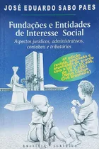 Comprar Livro Fundações E Entidades De Interesse Social - José Eduardo Sabo Paes [2003]