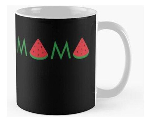 Taza Mama Sandia Calidad Premium