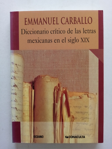 Diccionario Crítico De Las Letras Mexicanas En El Siglo Xix.