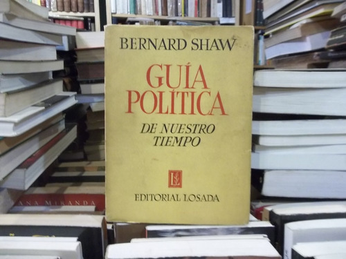 Bernard Shaw Guía Política De Nuestro Tiempo Eshop Escondite