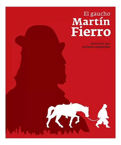 El Gaucho Martin Fierro - Hernandez - Lariviere - #d