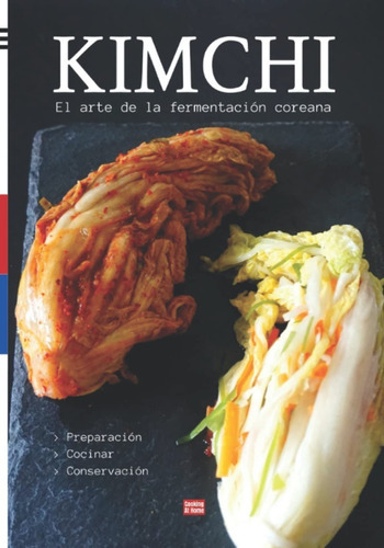 Libro: Kimchi El Arte De La Fermentación Coreana, De Cooking At Home. Editorial Independently Published, Tapa Blanda En Español, 2021