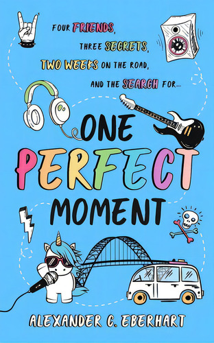One Perfect Moment, De Eberhart, Alexander C.. Editorial Rittenhouse Book Distributors, Tapa Blanda En Inglés