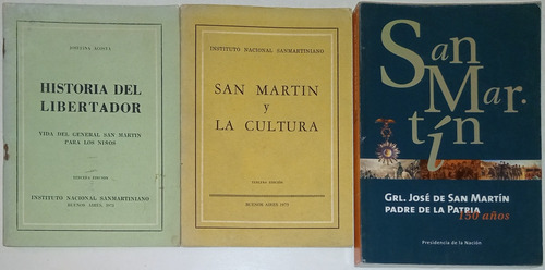 Gral. San Martin Padre De La Patria/ Historia Del Libertador