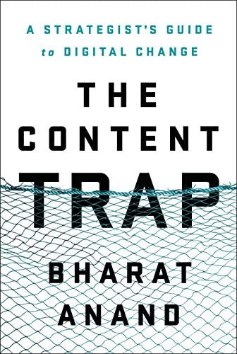 The Content Trap: A Strategistøs Guide To Change, De Anand, Bharat. Editorial Random House, Tapa Dura En Inglés