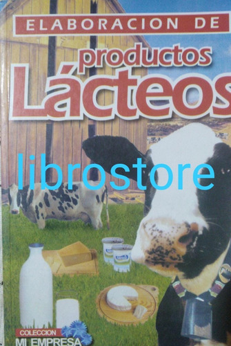 Elaboración De Queso Yogurt Mantequilla 03 Libros