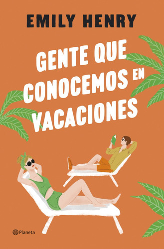 Gente Conocemos Vacaciones - Emily Henry - Planeta - Libro 