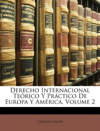 Libro Derecho Internacional Teorico Y Practico De Europa ...