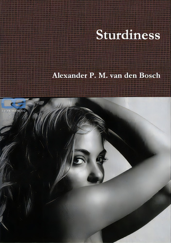 Sturdiness, De Van Den Bosch, Alexander P. M.. Editorial Lulu Pr, Tapa Blanda En Inglés