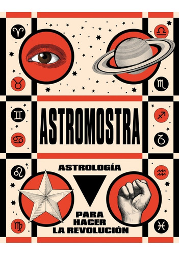 Astrologia Para Revolucion - Astromostra - Alfaguara - Libro