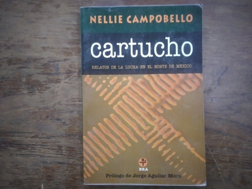 Nellie Campobello Cartucho Relatos De La Lucha En El Norte D