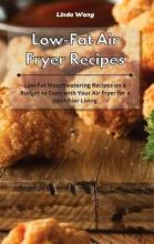 Libro Low-fat Air Fryer Recipes : Low-fat Mouthwatering R...