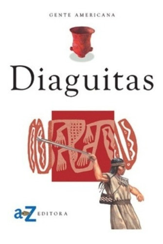 Diaguitas - Palermo, Hoyos, De Palermo, Hoyos. Editorial Az Editora Sa En Español