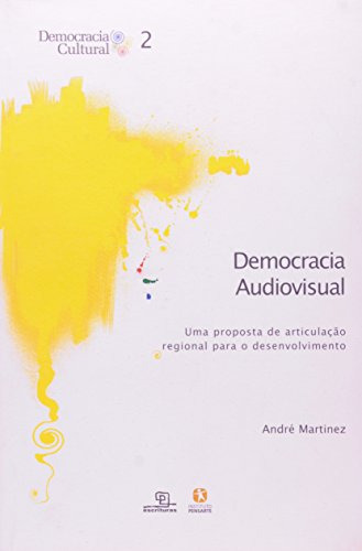 Libro Democracia Audiovisual Uma Proposta De Articulação Reg