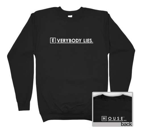 Everybody Lies Doctor House Sudadera Tv Show House Md