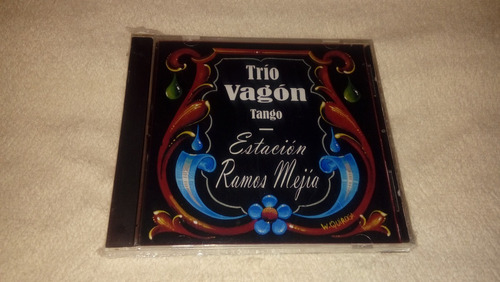 Trío Vagón Tango - Estación Ramos Mejía (cd Nuevo, Sellado)
