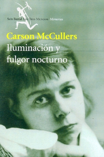 Iluminacion Y Fulgor Nocturno  - Mccullers Carson