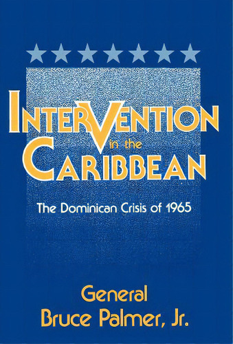 Intervention In The Carribbean, De Palmer, General Bruce. Editorial Univ Pr Of Kentucky, Tapa Dura En Inglés