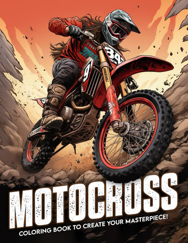 Libro: Motocross Coloring Book: Feel The Rush Of Motocross
