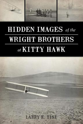 Libro Hidden Images Of The Wright Brothers At Kitty Hawk ...