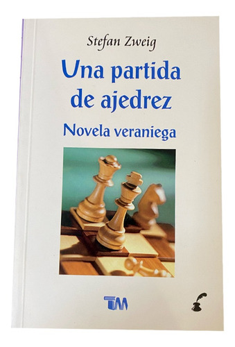 Una Partida De Ajedrez / Novela Veraniega. Stefan Zweig