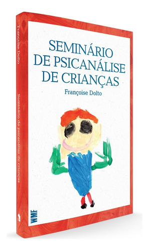 Seminário de psicanálise de crianças, de Dolto, Françoise. Editora Wmf Martins Fontes Ltda, capa mole em português, 2013
