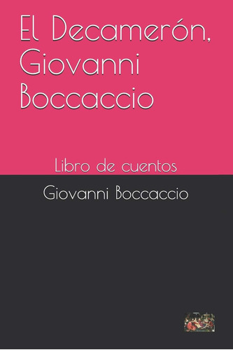 Libro: El Decamerón, Giovanni Boccaccio: Libro De Cuentos En