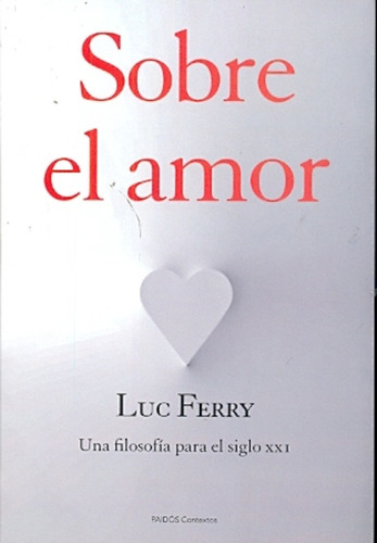 Sobre El Amor **promocion** - Luc Ferry