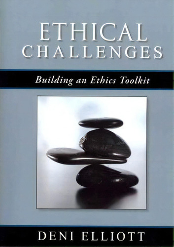 Ethical Challenges, De Deni Elliott. Editorial Authorhouse, Tapa Blanda En Inglés