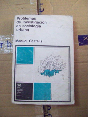 Problemas De Investigacion En Sociologia Urbana- Castells E4