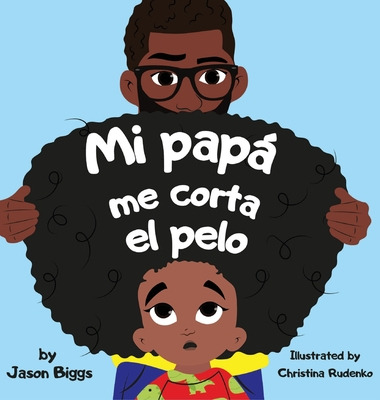 Libro Mi Papa Me Corta El Pelo - Biggs, Jason