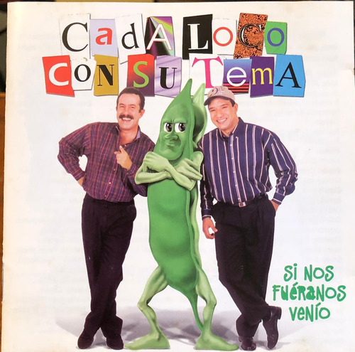 Cada Loco Con Su Tema - Si Nos Fuéranos Venío. Cd, Album.