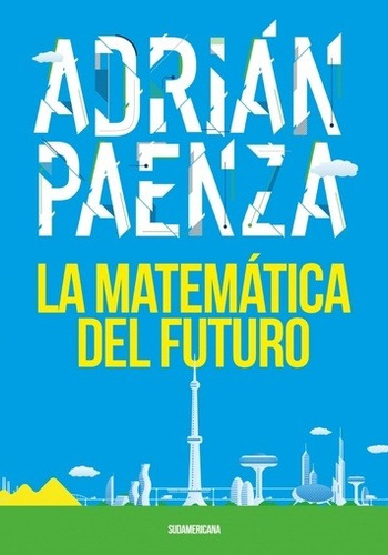 Matematica Del Futuro La De Adrian Paenza