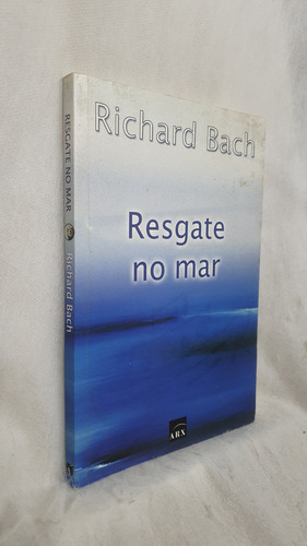 Livro Resgate No Mar - Richard Bach - Editora Arx (Usado)
