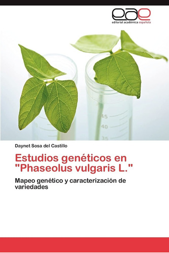 Libro Estudios Genéticos En  Phaseolus Vulgaris L. :  Lcm7