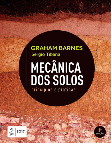 Mecânica dos Solos - Princípios e Práticas, de Graham Barnes. Editora Gen – Grupo Editorial Nacional Part S/A, capa mole em português, 2016