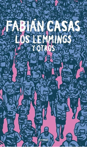 Lemmings Y Otros, Los - Fabián Casas