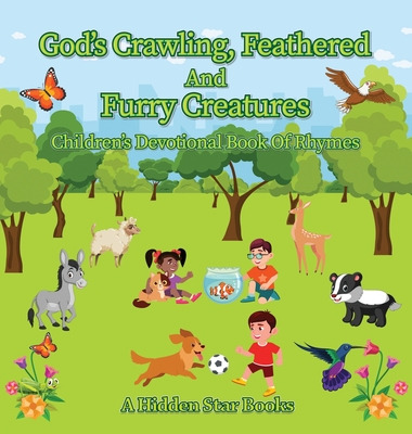 Libro God's Crawling, Feathered And Furry Creatures: Chil...