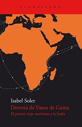 Derrota De Vasco De Gama, De Isabel Soler. Editorial Acantilado En Español