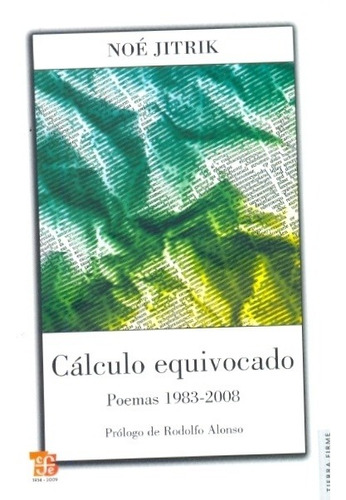 Calculo Equivocado Poemas 1983-2008 - Jitrik, Noe