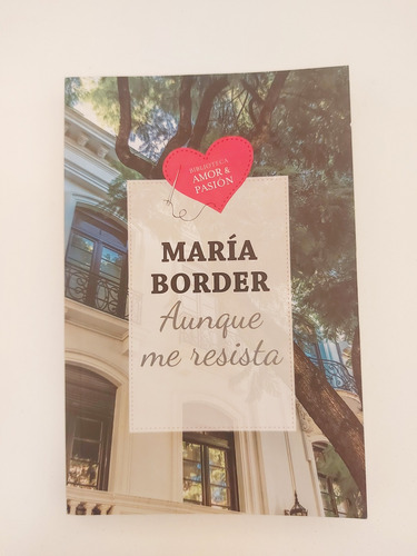 Aunque Me Resista - María Border (e)